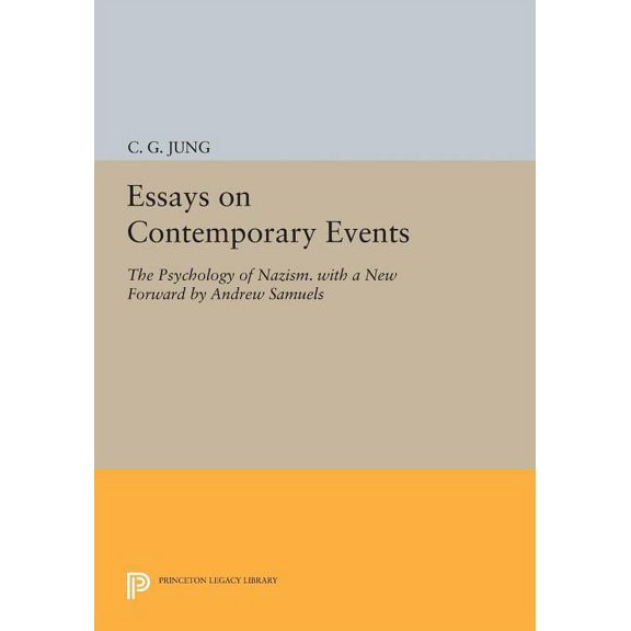 Essays on Contemporary Events: The Psychology of Nazism. with a New Forward by Andrew Samuels, (Paperback)