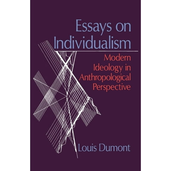 Essays on Individualism: Modern Ideology in Anthropological Perspective, (Paperback)