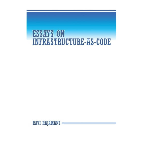 Essays on Infrastructure-as-code, (Hardcover)