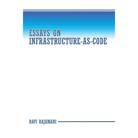 Essays on Infrastructure-as-code, (Paperback)