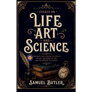 Essays on Life Art and Science, Paperback
