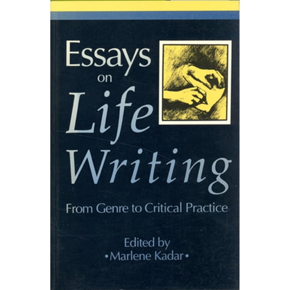 Pre-Owned Essays on Life Writing: From Genre to Critical Practice (Paperback) 0802067832 9780802067838