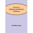thumbnail image 1 of Essays on Mankind and Political Arithmetic, (Paperback), 1 of 1