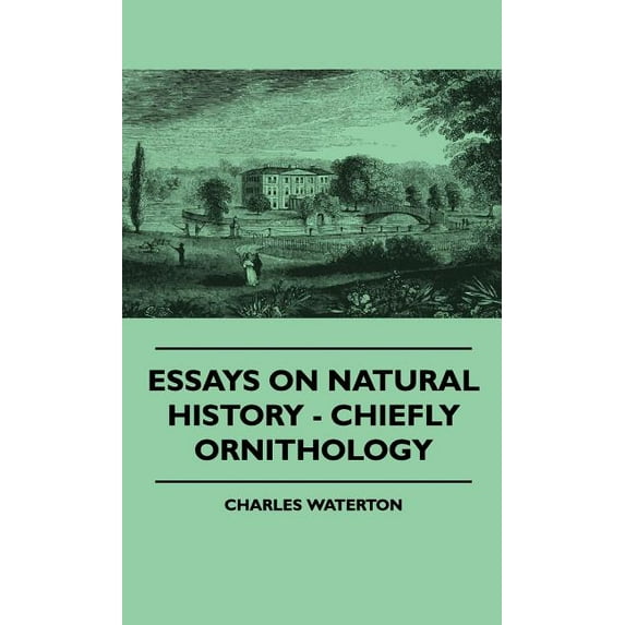 Essays on Natural History - Chiefly Ornithology (Hardcover)