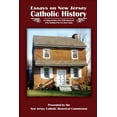 thumbnail image 1 of Essays on New Jersey Catholic History: In Commemoration of the 350th Anniversary of the founding of the New Jersey Colony, 1 of 1