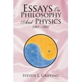 thumbnail image 1 of Essays on Philosophy and Physics: 1983 - 1992 (Paperback) by Steven L Griffing, 1 of 1
