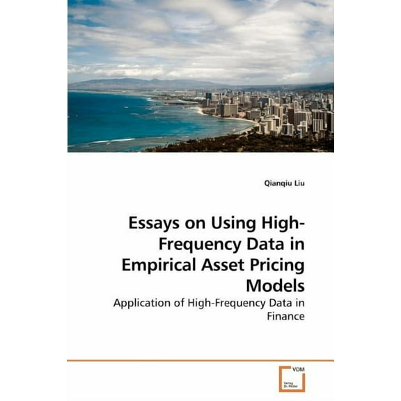 Essays on Using High-Frequency Data in Empirical Asset Pricing Models (Paperback)