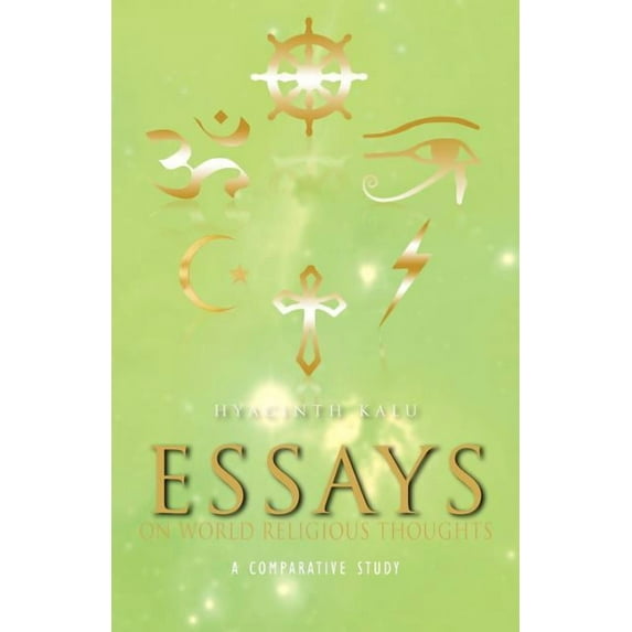 Essays on World Religious Thoughts : A Comparative Study