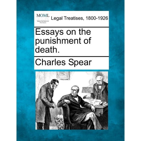 Essays on the Punishment of Death. Paperback