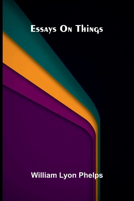 Essays on things, (Paperback)