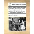 thumbnail image 1 of Essays relating to agriculture and rural affairs. The second edition, with corrections and large additions. By James Anderson, ... Volume third. Volume 3 of 3 (Paperback), 1 of 1