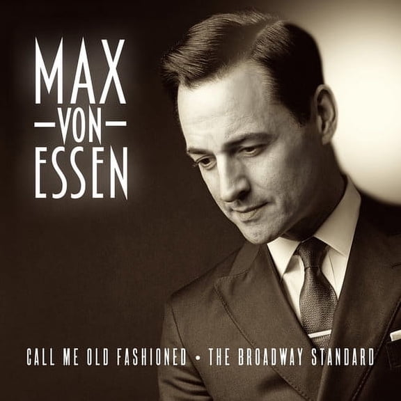 Essen,Max Von - Call Me Old Fashioned: The Broadway Standard - Rock - CD