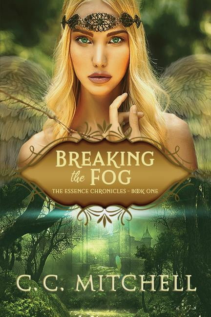 Essence Chronicles: Breaking the Fog: The Essence Chronicles Book One (Paperback)