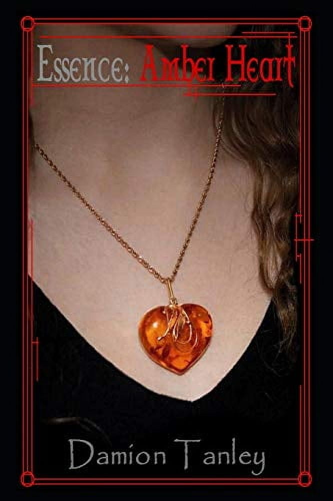 DAMION SCOTT TANLEY Essence: Essence : Amber Heart (Series #1) (Paperback)