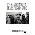thumbnail image 1 of Essence and Praxis in the Art Therapy Studio, (Paperback), 1 of 1