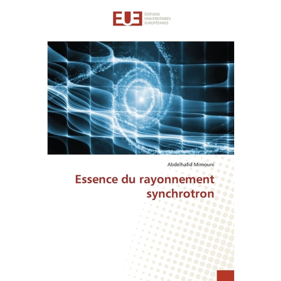 Essence du rayonnement synchrotron, (Paperback)