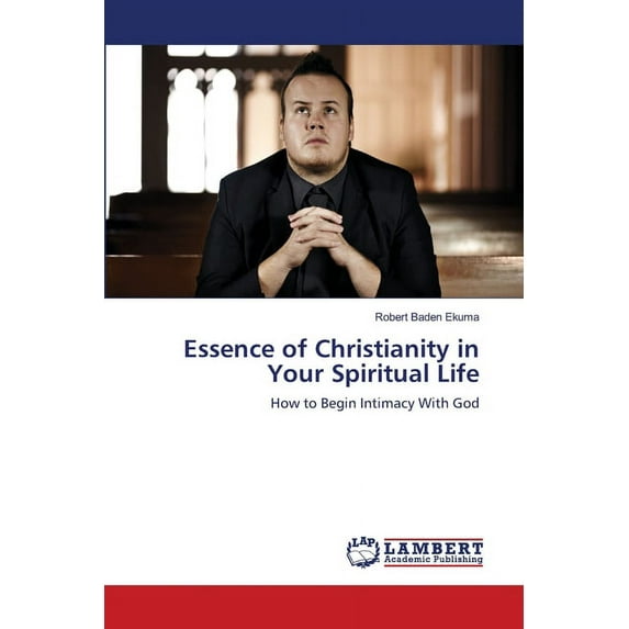Essence of Christianity in Your Spiritual Life (Paperback)
