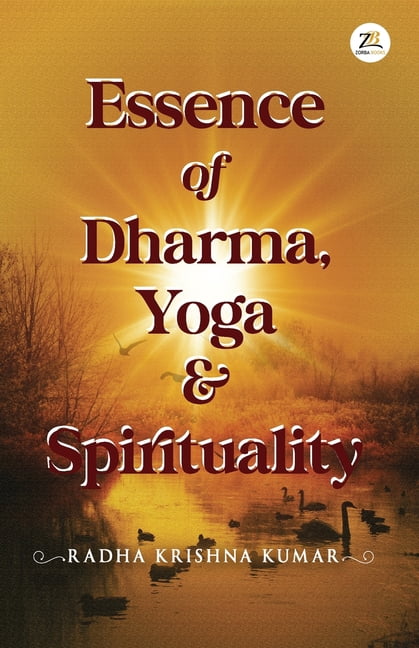 Essence of Dharma Yoga and Spirituality, (Paperback)