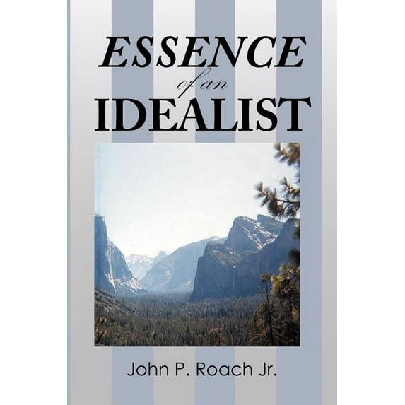 Essence of an Idealist