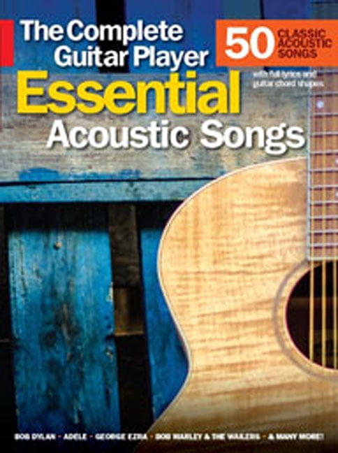 Essential Acoustic Songs - The Complete Guitar Player: 50 Classic ...