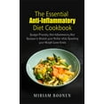 thumbnail image 1 of The Essential Anti Inflammatory Diet Cookbook: Budget-Friendly Anti-Inflammatory Diet Recipes To Stretch Your Dollar Whi, 1 of 1
