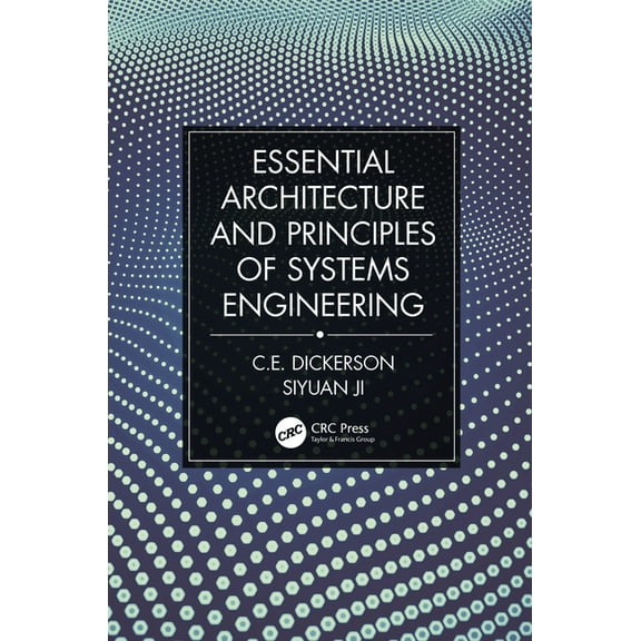Essential Architecture and Principles of Systems Engineering, (Hardcover)