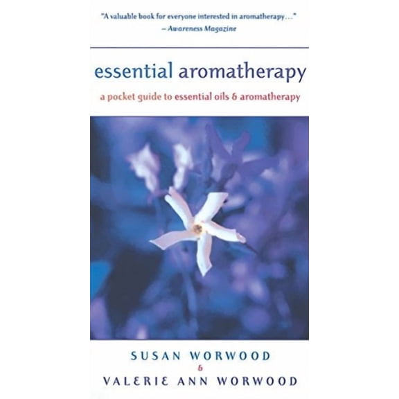 Essential Aromatherapy: A Pocket Guide to Essentials Oils and Aromatherapy (Paperback)