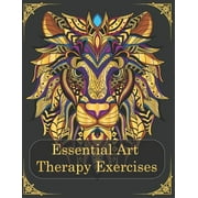 Essential Art Therapy Exercises Mindfulness Animal Coloring Books for Adults Effective Techniques to Manage Anxiety/ Stress / PTSD  Paperback