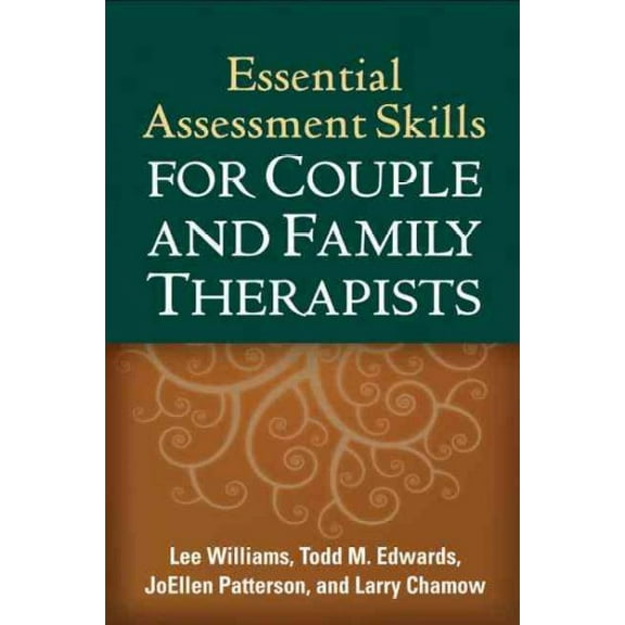 Pre-Owned Essential Assessment Skills for Couple and Family Therapists (Hardcover) 1609180798 9781609180799