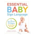 thumbnail image 1 of Essential Baby Sign Language: The Most Important 75 Signs You Can Teach Your Baby, (Paperback), 1 of 1