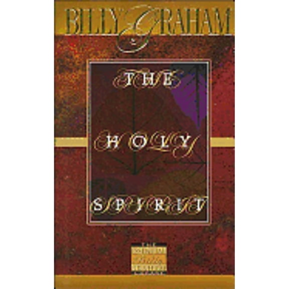 Essential Billy Graham Library: The Holy Spirit : Activating God's Power in Your Life (Hardcover)