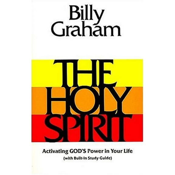 Pre-Owned The Holy Spirit: Activating God's Power in Your Life (The essential Billy Graham library) (Paperback) 0849930723 9780849930720