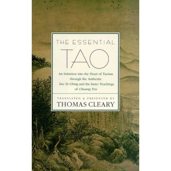 Pre-Owned The Essential Tao: An Initiation Into the Heart of Taoism Through the Authentic Tao Te Ching and the Inner Teachings of Chuang-Tzu (Hardcover) 0785809058 9780785809050
