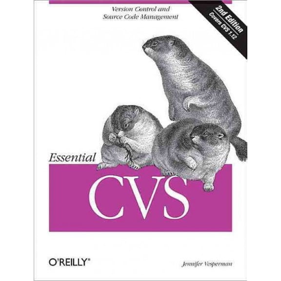 Essential CVS: Version Control and Source Code Management (Paperback)