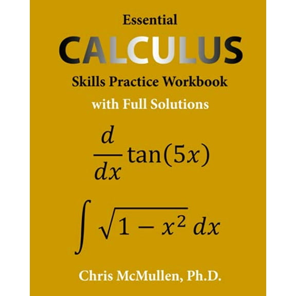 Pre-Owned Essential Calculus Skills Practice Workbook with Full Solutions (Paperback) 1941691242 9781941691243