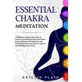 thumbnail image 1 of Essential Chakra Meditation: A Beginners Guide to Learn How to Awaken Your Healing Power and Unlock Positive Energy with, (Paperback), 1 of 1