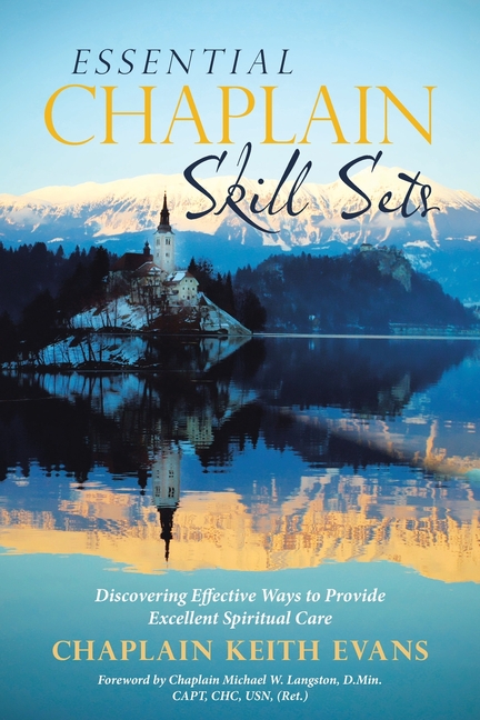 Essential Chaplain Skill Sets: Discovering Effective Ways to Provide Excellent Spiritual Care (Paperback) - image 1 of 1