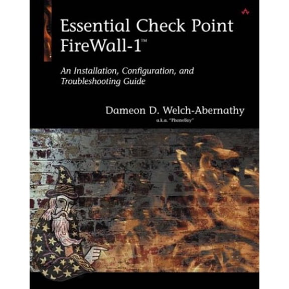 Pre-Owned Essential Checkpoint Firewall-1: An Installation, Configuration, and Troubleshooting Guide (Paperback) 0201699508 9780201699500