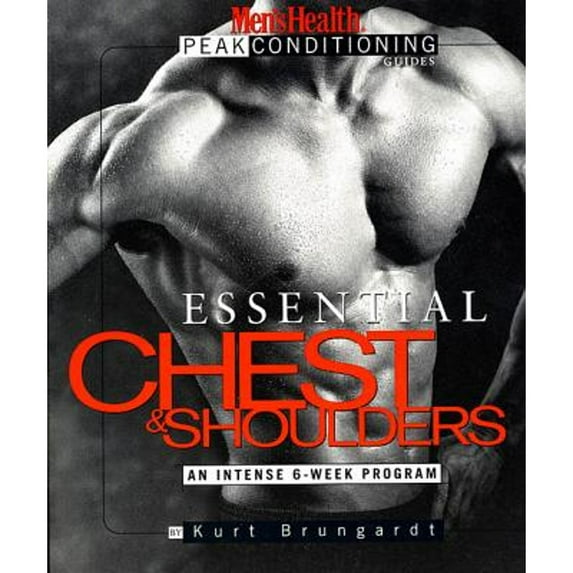 Pre-Owned Essential Chest & Shoulders: An Intense 6-Week Program (Paperback) 157954309X 9781579543099