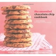 thumbnail image 1 of Pre-Owned The Essential Chocolate Chip Cookbook: Recipes from the Classic Cookie to Mocha Chip Meringue Cake (Paperback) 0811858049 9780811858045, 1 of 1
