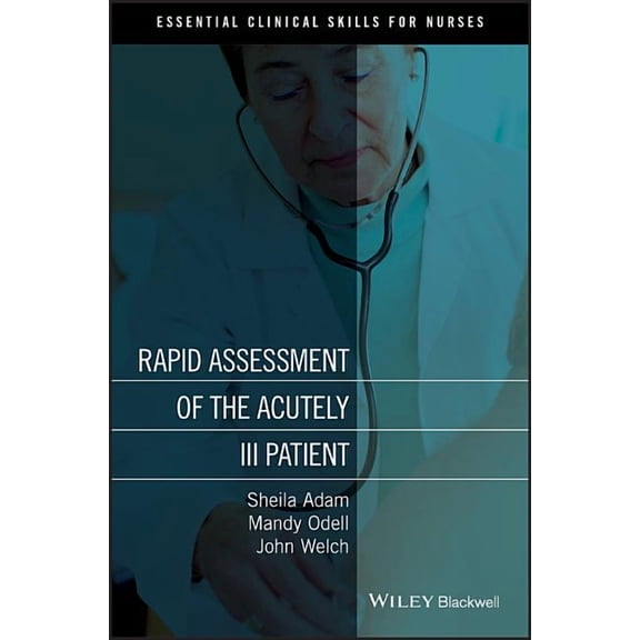 Essential Clinical Skills for Nurses: Rapid Assessment of the Acutely Ill Patient (Paperback)