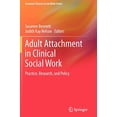thumbnail image 1 of Pre-Owned Adult Attachment in Clinical Social Work: Practice, Research, and Policy (Paperback) 1461414555 9781461414551, 1 of 1