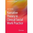thumbnail image 1 of Essential Clinical Social Work Narrative Theory in Clinical Social Work Practice, (Paperback), 1 of 1