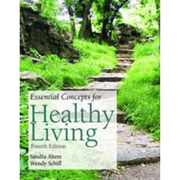 Pre-Owned ESSENTIAL CONCEPTS OF HEALTHY LIVING 4E: . (Paperback) 0763729523 9780763729523