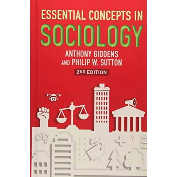 Essential Concepts in Sociology (Hardcover) by Anthony Giddens, Philip W. Sutton