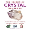 thumbnail image 1 of Pre-Owned Essential Crystal Handbook: All the Crystals You Will Ever Need for Health, Healing & Happiness (Paperback) 1844832562 9781844832569, 1 of 1
