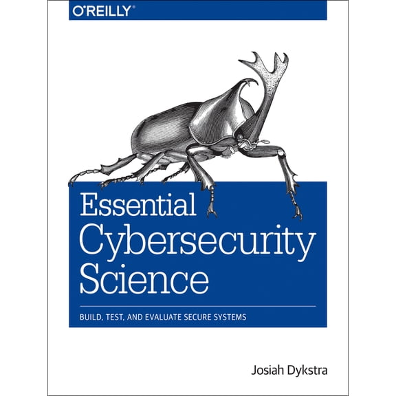 Pre-Owned Essential Cybersecurity Science: Build, Test, and Evaluate Secure Systems (Paperback) 1491920947 9781491920947