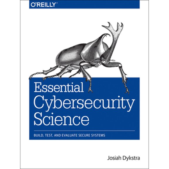 Pre-Owned Essential Cybersecurity Science: Build, Test, and Evaluate Secure Systems (Paperback) 1491920947 9781491920947
