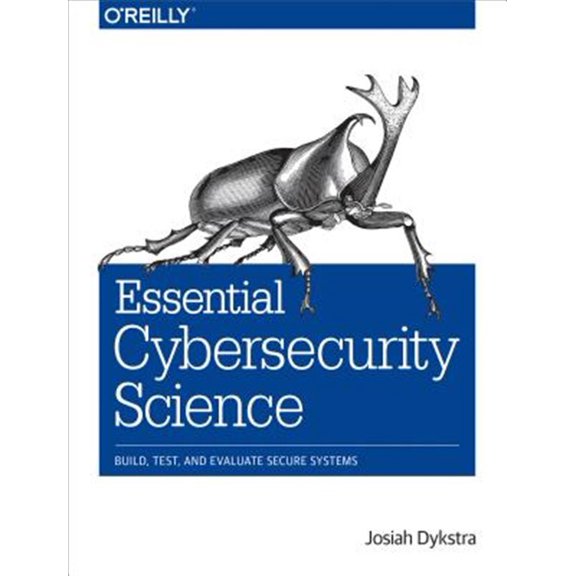 Pre-Owned Essential Cybersecurity Science: Build, Test, and Evaluate Secure Systems (Paperback)