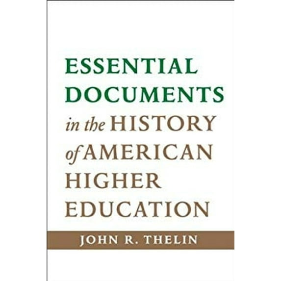 Pre-Owned Essential Documents in the History of American Higher Education